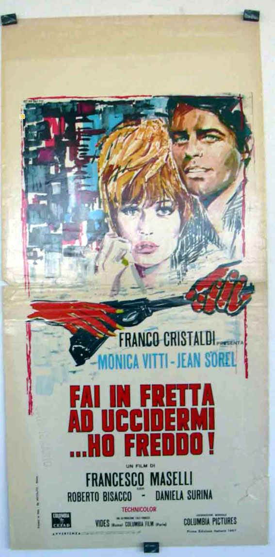 FAI IN FRETTA AD UCCIDERMI HO FREDDO